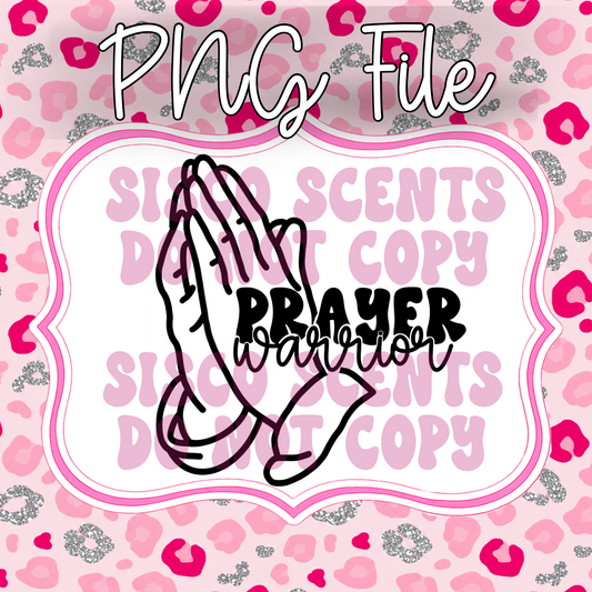 Prayer Warrior PNG Digital Download