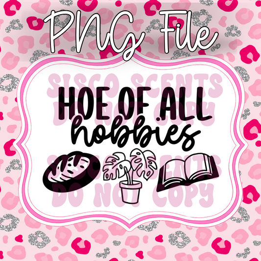 Ho Of All Hobbies With Trinkets Digital Download PNG